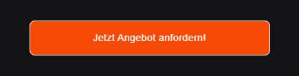Jetzt Angebot anfordern!